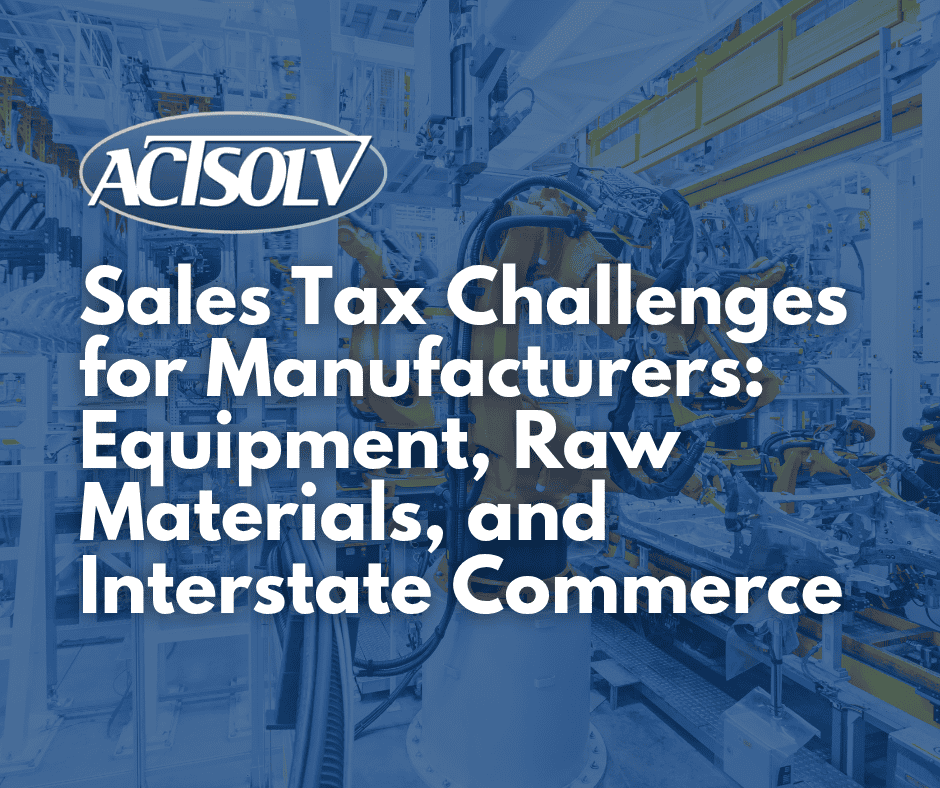 Sales Tax Challenges for Manufacturers Blog